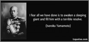 i-fear-all-we-have-done-is-to-awaken-a-sleeping-giant