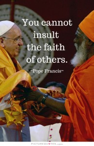you-cannot-insult-the-faith-of-others-quote-1