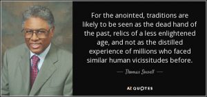 quote-for-the-anointed-traditions-are-likely-to-be-seen-as-the-dead-hand-of-the-past-relics-thomas-sowell-49-95-60