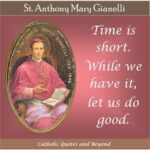 Saint of the Day Quote:  Saint Anthony Mary Gianelli